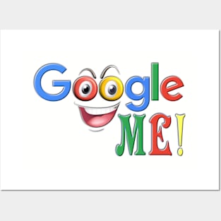 Google Me Posters and Art